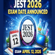 JEST 2026 Exam Date Announced at jest.org.in; Exam Scheduled on April 12